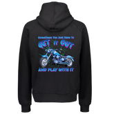 Sometimes you just have to get it out and play with it hoodie image 0