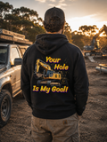 Your Hole is My Goal Hoodie
