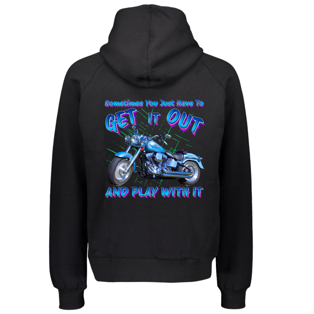 Sometimes you just have to get it out and play with it hoodie image 0