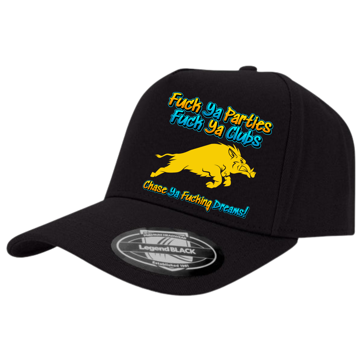 Fuck ya Parties Fuck ya Clubs Chase ya fuckin dreams blue yellow hat image 0